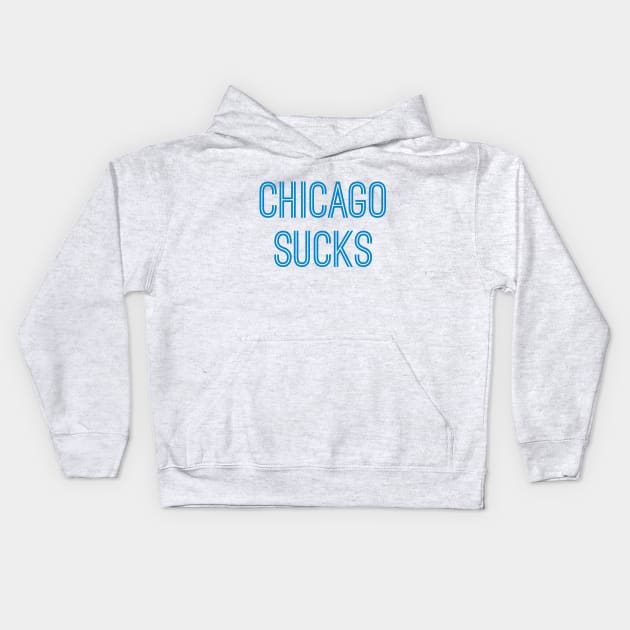 Chicago Sucks (Carolina Blue Text) Kids Hoodie by caknuck